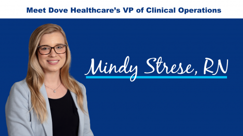 Introducing Dove Healthcare's VP of Clinical Operations